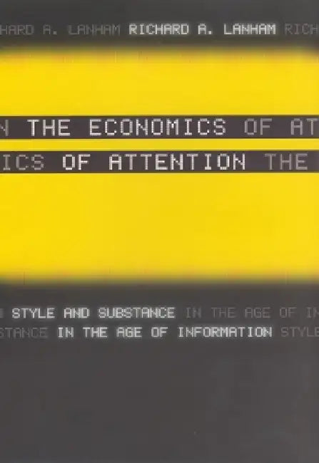The Economics of Attention (English, Richard A. Lanham)