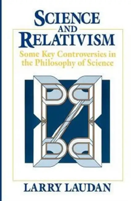 Science and Relativism (English, Larry Laudan)