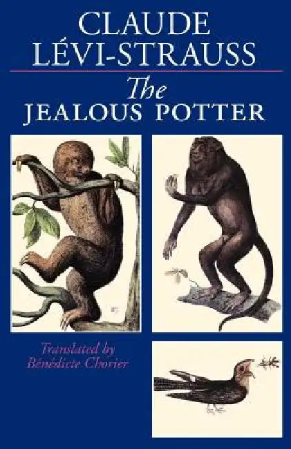 The Jealous Potter (English, Claude Lévi-Strauss | Benedicte Chorier)