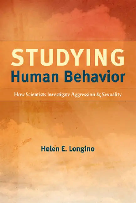 Studying Human Behavior (English, Helen E. Longino)