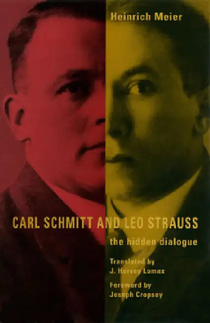 Carl Schmitt and Leo Strauss (English, Heinrich Meier | J. Harvey Lomax)