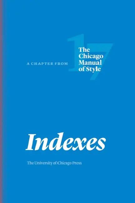 Indexes (English, The University of Chicago Press Editoria)