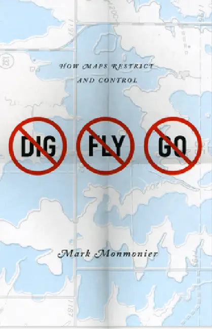 No Dig, No Fly, No Go (English, Mark Monmonier)