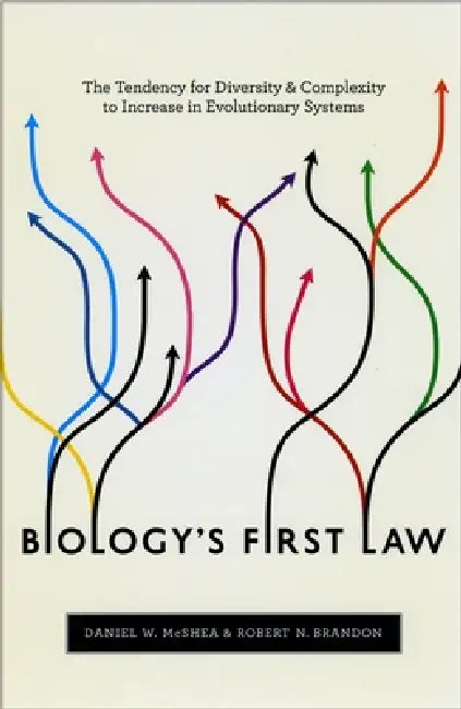 Biology's First Law (English, Daniel W. McShea)