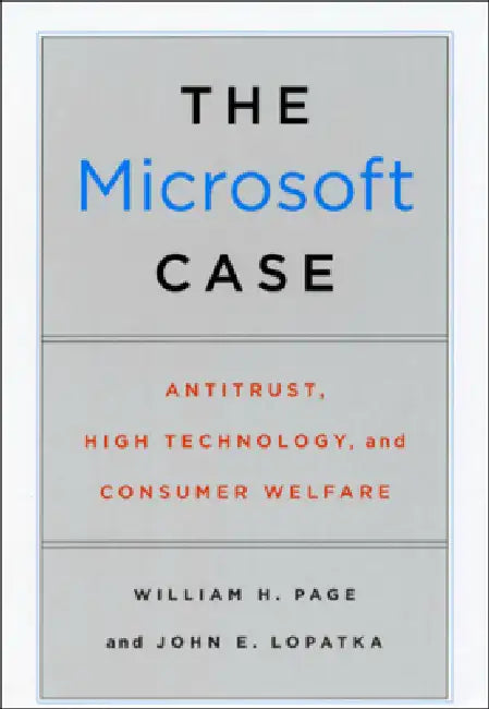 The Microsoft Case (English, William H. Page | John E. Lopatka)
