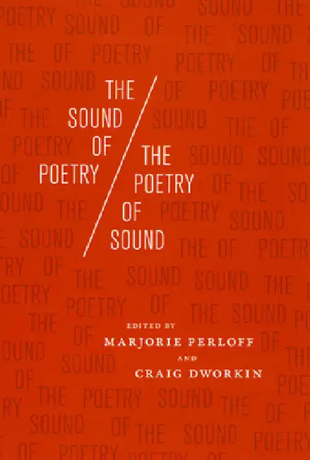 The Sound of Poetry/The Poetry of Sound (English, Marjorie Perloff | Craig Dworkin)