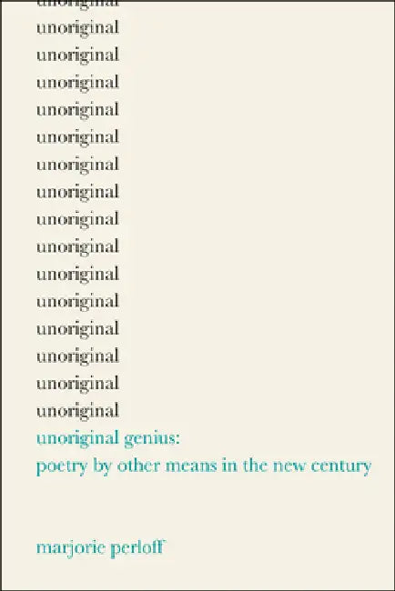 Unoriginal Genius (English, Marjorie Perloff)