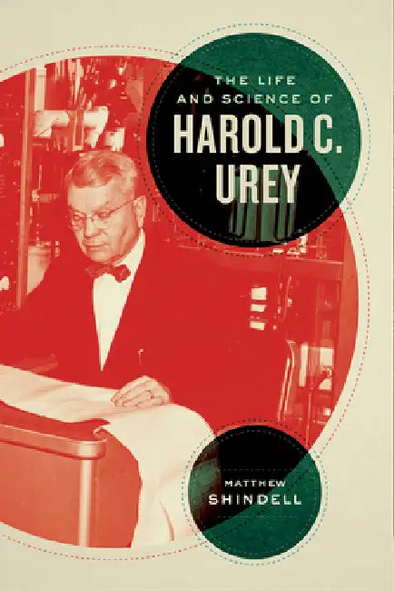 The Life and Science of Harold C. Urey (English, Matthew Shindell)