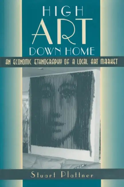 High Art Down Home (English, Stuart Plattner)