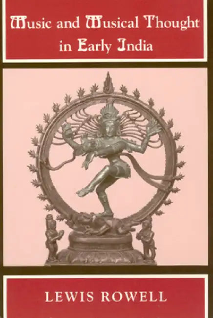Music and Musical Thought in Early India (English, Lewis Rowell)