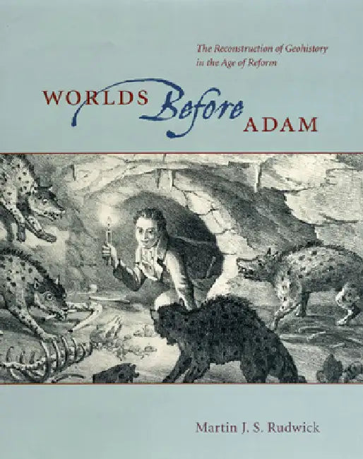 Worlds Before Adam (English, Martin J. S. Rudwick)