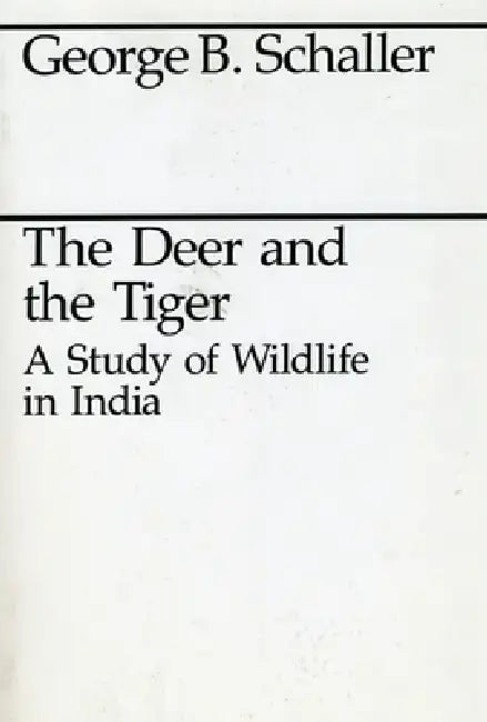 The Deer and the Tiger (English, George B. Schaller)