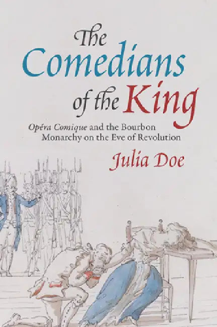 The Comedians of the King (English, Julia Doe)