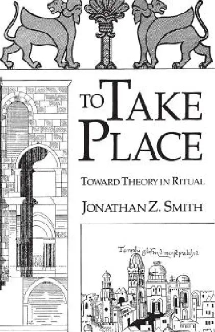 To Take Place (English, Jonathan Z. Smith)