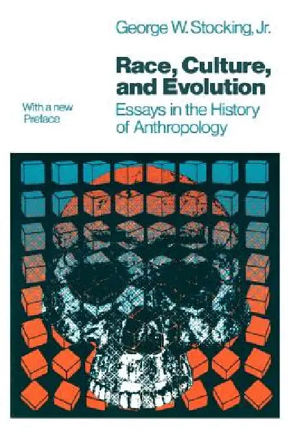 Race, Culture, and Evolution (English, George W. Stocking Jr)