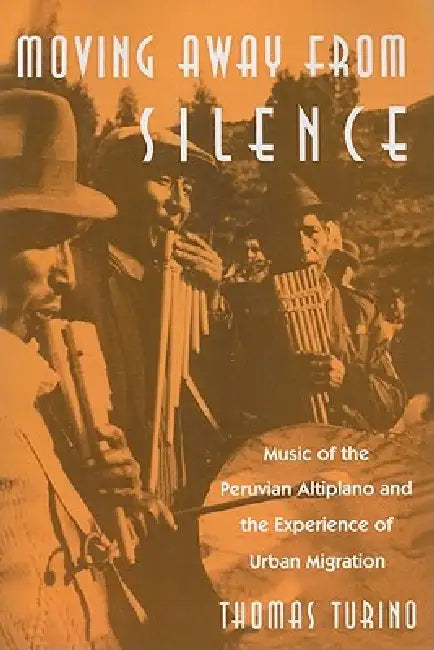 Moving Away from Silence (English, Thomas Turino)