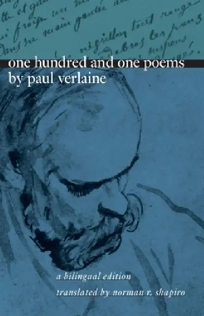 One Hundred and One Poems (English, Paul Verlaine | Norman R. Shapiro)