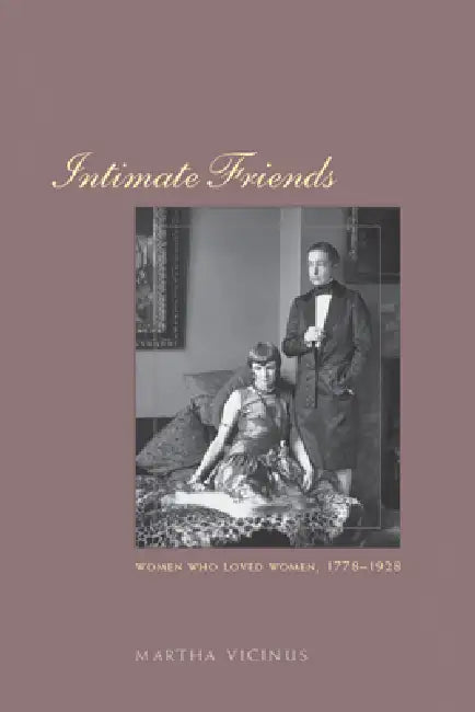 Intimate Friends (English, Martha Vicinus)