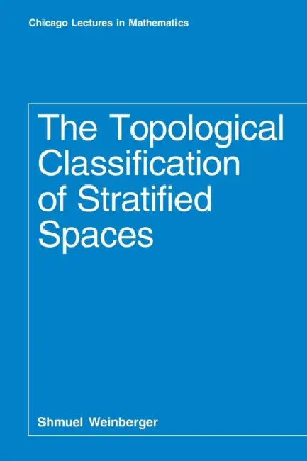 The Topological Classification of Stratified Spaces (English, Shmuel Weinberger)