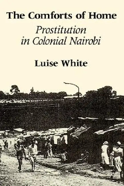 The Comforts of Home (English, Luise White)