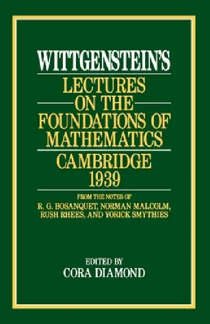 Wittgenstein's Lectures on the Foundations of Mathematics, Cambridge, 1939 (English, Ludwig Wittgenstein | Cora Diamond)