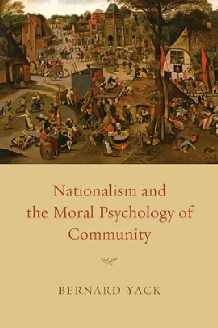 Nationalism and the Moral Psychology of Community (English, Bernard Yack)
