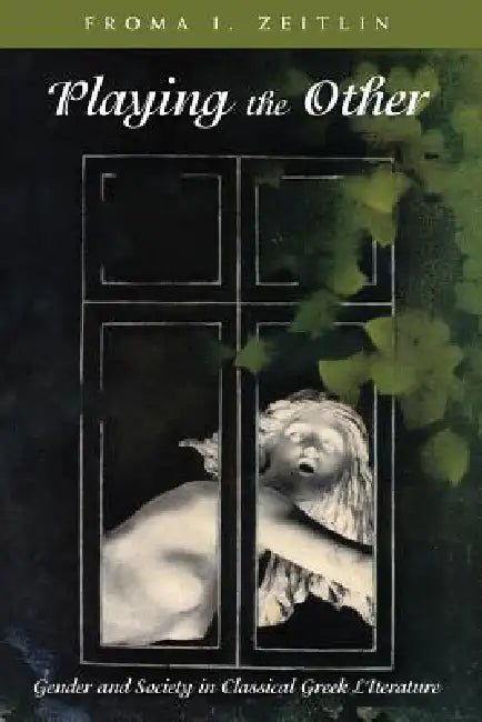 Playing the Other (English, Froma I. Zeitlin)