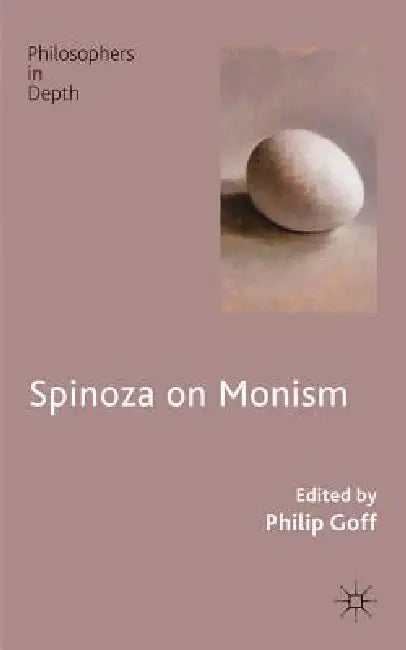 Spinoza on Monism (English, P. Goff)