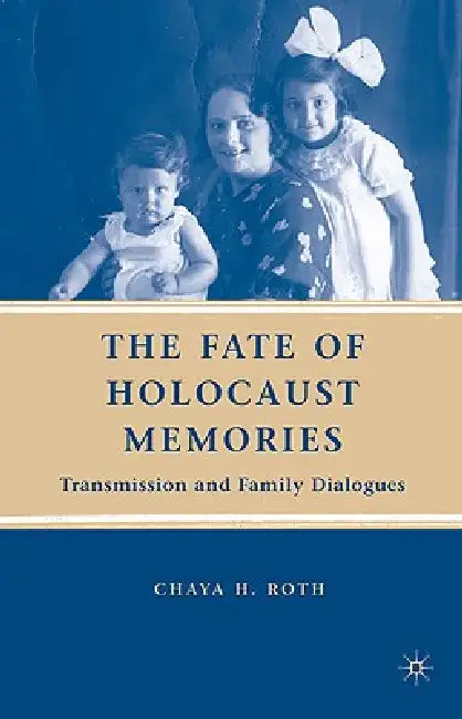 The Fate of Holocaust Memories (English, C. Roth)