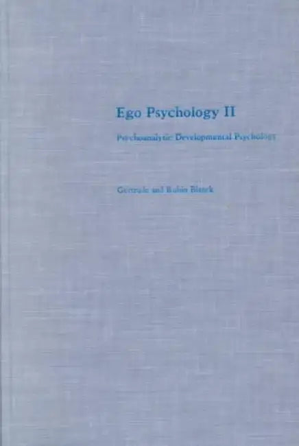Ego Psychology II (English, Gertrude Blanck | Rubin Blanck)