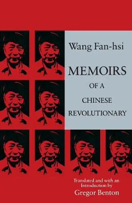 Memoirs of a Chinese Revolutionary (English, Fan-Hsi Wang)