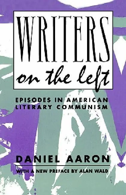 Writers on the Left (English, Daniel Aaron)