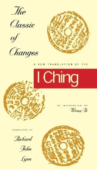 The Classic of Changes (English, Richard John Lynn)