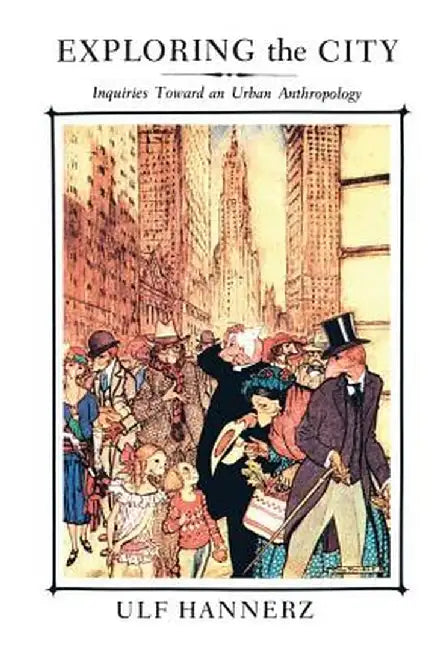 Exploring the City (English, Ulf Hannerz)