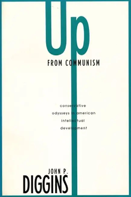 Up from Communism (English, John Diggins)