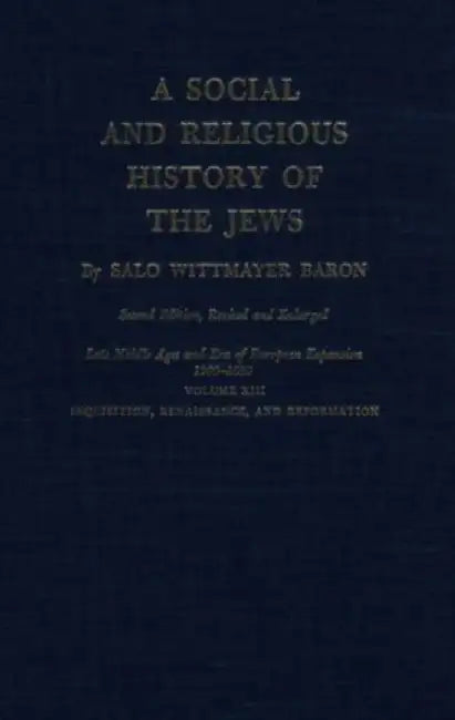 A Social and Religious History of the Jews (English, Salo Wittmayer Baron)