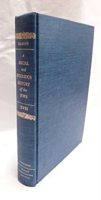 A Social and Religious History of the Jews (English, Salo Wittmayer Baron)