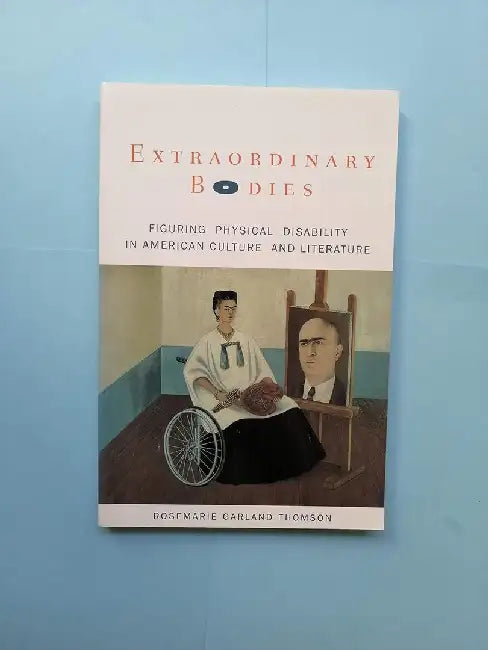 Extraordinary Bodies - Figuring Physical (English, Rosemarie Garland Thomson)