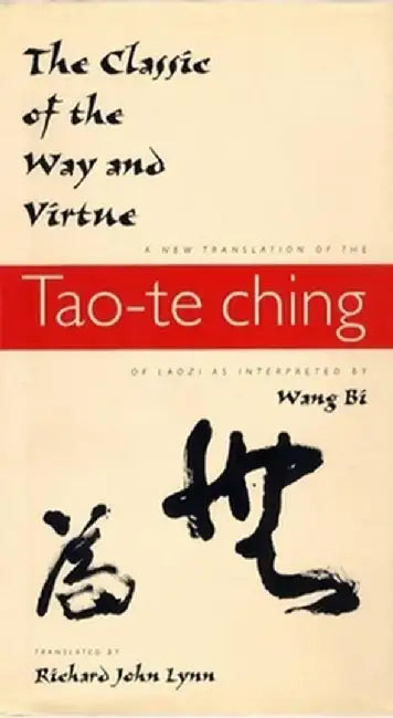 The Classic of the Way and Virtue (English, Richard John Lynn)