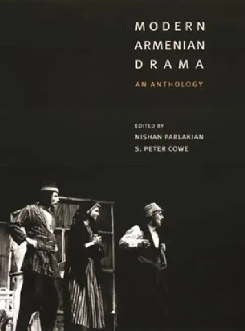 Modern Armenian Drama (English, Nishan Parlakian | S. Peter Cowe)