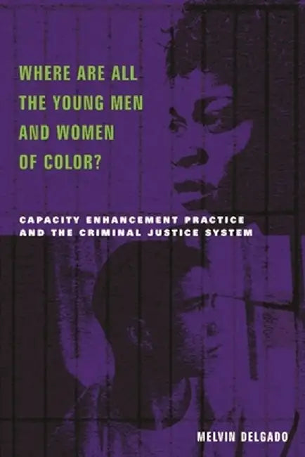 Where Are All the Young Men and Women of Color? (English, Melvin Delgado)