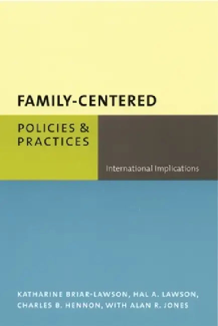 Family-Centered Policies and Practices (English, Katharine Briar-Lawson | Hal Lawson | Charles Hennon)