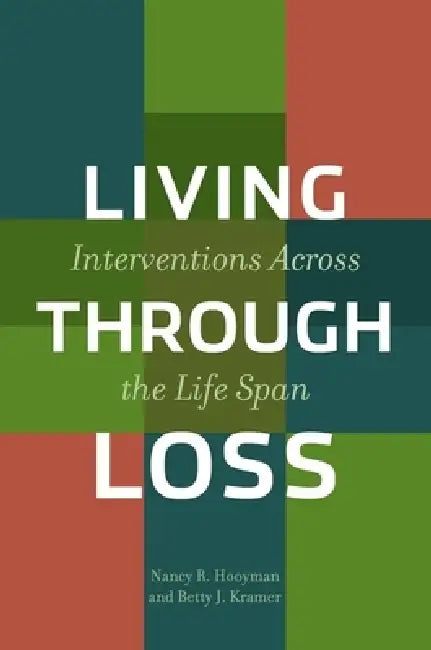 Living Through Loss (English, Nancy Hooyman | Betty Kramer)