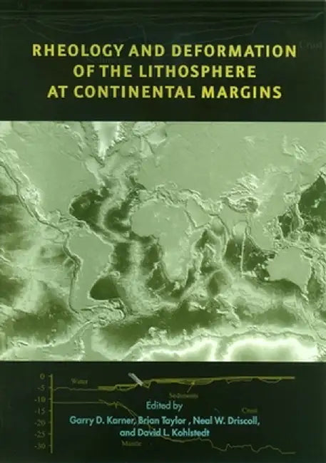 Rheology and Deformation of the Lithosphere at Continental Margins (English, Garry Karner)