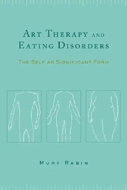 Art Therapy and Eating Disorders (English, Mury Rabin)