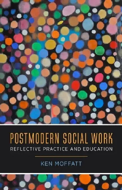 Postmodern Social Work (English, Ken Moffatt)