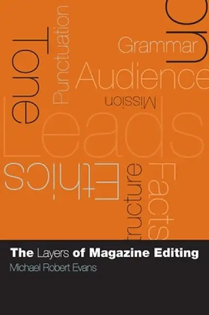 The Layers of Magazine Editing (English, Michael Robert Evans)