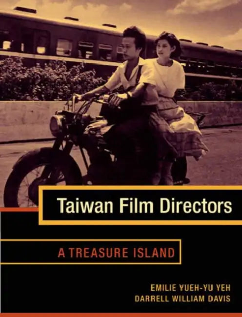 Taiwan Film Directors (English, Emilie Yueh Yeh | Darrell William Davis)