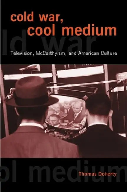 Cold War, Cool Medium (English, Thomas Doherty)
