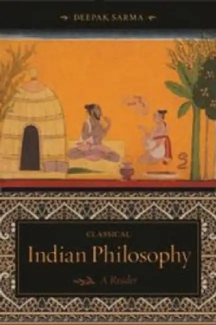 Classical Indian Philosophy (English, Deepak Sarma)